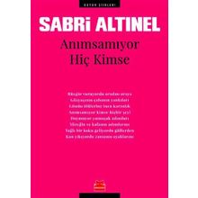 Anımsamıyor Hiç Kimse / Bütün Şiirleri Sabri Altınel Kırmızı Kedi Yayınevi