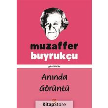 Anında Görüntü - Muzaffer Buyrukçu