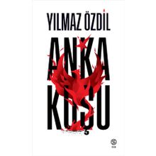 Anka Kuşu - Yılmaz Özdil