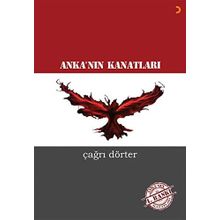 Anka’nın Kanatları - Çağrı Dörter