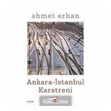Ankara-İstanbul Karatreni - Ahmet Erhan