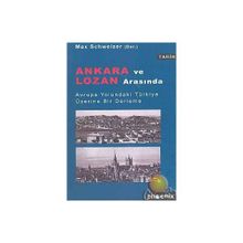 ANKARA VE LOZAN ARASINDA - MAX SCHWEZIER
