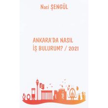 Ankara'da Nasıl İş Bulurum? 2021 - Naci Şengül