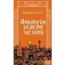 Ankara'da Sıcak Bir Yaz Günü - Bahattin Yücel