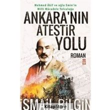 Ankara’nın Ateştir Yolu - İsmail Bilgin