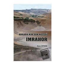 Ankara'nın Son Nefesi İmrahor - Öznur Aytekin