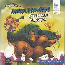 Ankylosaurus Duvarları Boyuyor - Özge Selçuk Bozkurt