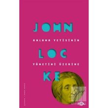 Anlama Yetisinin Yönetimi Üzerine / John Locke / Fol Kitap