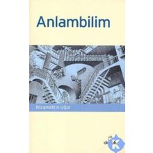 ANLAMBILIM SÖZCÜĞÜN ANLAM AÇILIMI - NIZAMETTIN UĞUR, SELMA KOÇAK