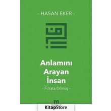 Anlamını Arayan İnsan - Hasan Eker