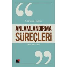 Anlamlandırma Süreçleri - Gürkan Doğan