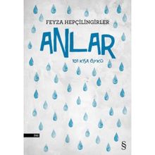 Anlar: 101 Kısa Öykü - Feyza Hepçilingirler