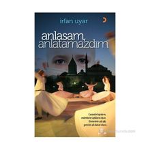 ANLASAM, ANLATAMAZDIM - İRFAN UYAR