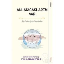 Anlatacaklarım Var - İdris Gündüzalp