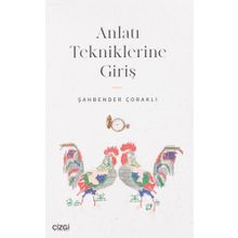 Anlatı Tekniklerine Giriş - Şahbender Çoraklı