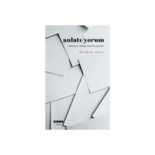 Anlatı/Yorum - İbrahim Tüzer