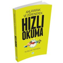 Anlayarak ve Öğrenerek Hızlı Okuma - Turgay Keskin