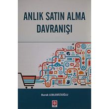Anlık Satın Alma Davranışı - Burak Leblebicioğlu