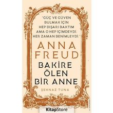 Anna Freud - Bakire Ölen Bir Anne - Şehnaz Tuna