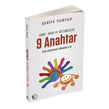 Anne Baba ve Eğitimcilere 9 Anahtar - Şerife Tortop