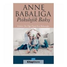 Anne Babalığa Psikolojik Bakış - Ece Bekaroğlu