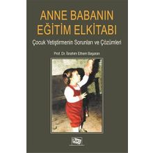 Anne Babanın Eğitim Elkitabı - İbrahim Ethem Başaran