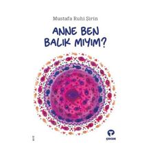 Anne Ben Balık Mıyım - Mustafa Ruhi Şirin - Turkuvaz Yayınları