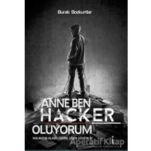 Anne Ben Hacker Oluyorum - Burak Bozkurtlar