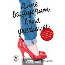 Anne Büyüyorum Bana Yardım Et - Dr. Obengül Ejder