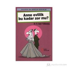 Anne Evlilik Bu Kadar Zor Mu? - Sabri Yurdakul