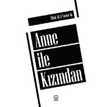Anne İle Kızından - Dilek Ak Yaren Ak