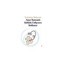 ANNE KARNINDA KABLOLU FIRLAYINCA KABLOSUZ - FERUDUN BABACAN