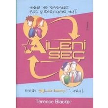 ANNE VE BABANIZ SIZI DELIRTIYOR MU? AILENI SEÇ - TERENCE BLACKER
