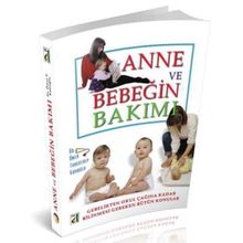 ANNE VE BEBEĞİN BAKIMI
