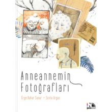 Anneannemin Fotoğrafları - Özge Bahar Sunar