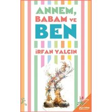 Annem Babam ve Ben - İrfan Yalçın