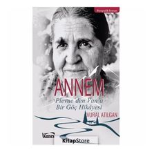 Annem Plevne'den Van'a Bir Göç Hikayesi - Vural Atılgan