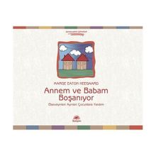 ANNEM VE BABAM BOŞANIYOR EBEVEYNLERI AYRILAN ÇOCUKLARA YARDIM - MARGE EATON HEEGAARD