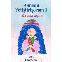 Annemi Yetiştiriyorum 2 - Özlem Acar
