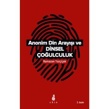 Anonim Din Arayışı ve Dinsel Çoğulculuk - Ramazan Yazçiçek