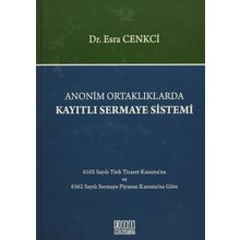 Anonim Ortaklıklarda Kayıtlı Sermaye Sistemi - Esra Cenkci
