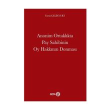 Anonim Ortaklıkta Pay Sahibinin Oy Hakkının Donması Beta Yayınları