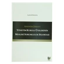 ANONIM ŞIRKET YÖNETIM KURULU ÜYELERININ MESLEKI SORUMLULUK SIGORTASI - FATIH KÖSEKAYA