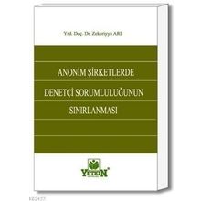 ANONIM ŞIRKETLERDE DENETÇI SORUMLULUĞUNUN SINIRLANMASI - ZEKERIYA ARI