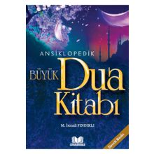 ANSIKLOPEDIK BÜYÜK DUA KİTABI - M. İSMAİL FINDIKLI