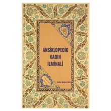 Ansiklopedik Kadın İlmihali - Emine Şeyma Usta