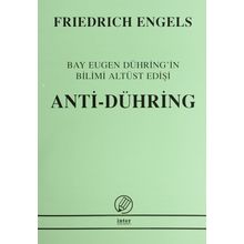 ANTI - DÜHRİNG (BAY EUGEN DÜHRİNG'IN BILIMI ALTÜST EDİŞİ) - FRIEDRICH ENGELS