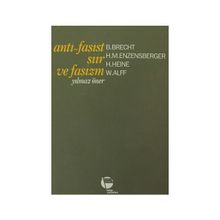 Anti - Faşist Şiir ve Faşizm - Yılmaz Öner H. Heine Berthold Brecht W. Alff H. M. Enzensberger