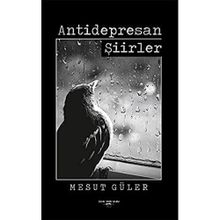 Antidepresan Şiirler - Mesut Güler