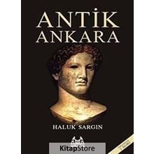 ANTIK ANKARA - HALUK SARGIN